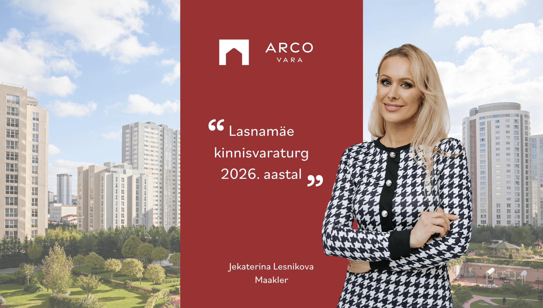 Jekaterina Lesnikova: Lasnamäe kinnisvaraturg 2026. aastal