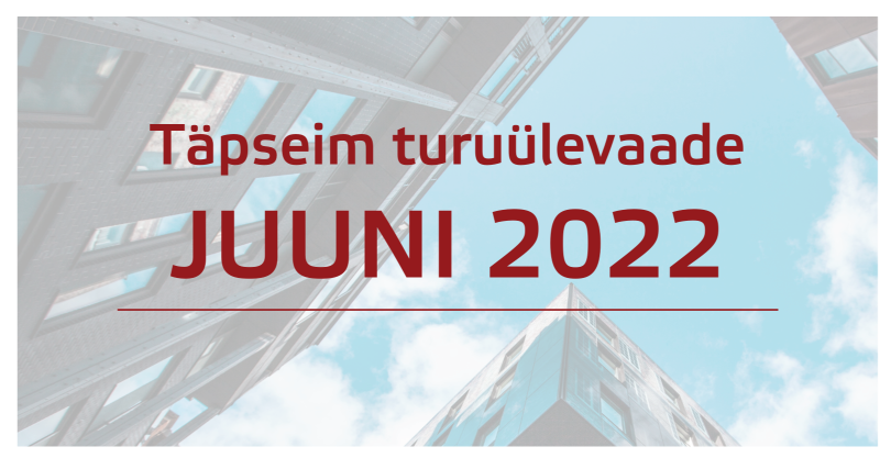 Ülevaade Eesti kinnisvaraturust: juuni 2022