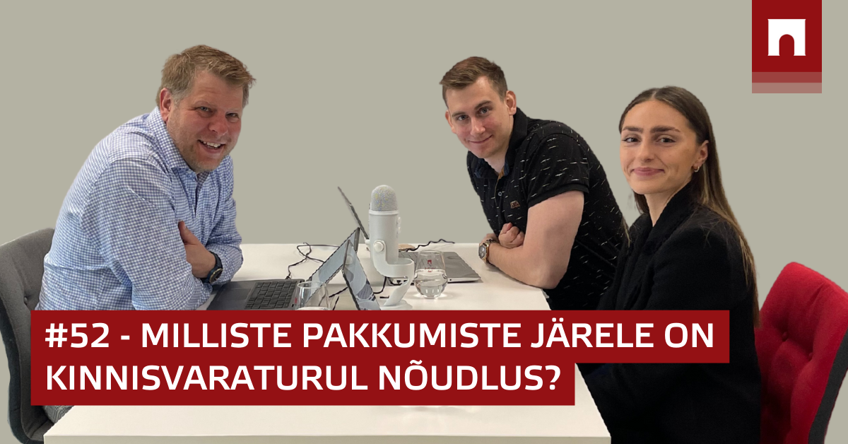 Podcast #52 Milliste pakkumiste järele on kinnisvaraturul nõudlus?