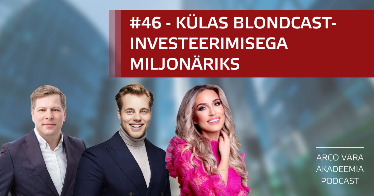 Podcast #46 Külas Blondcast - Investeerimisega miljonäriks