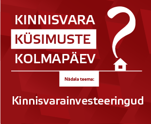 Kinnisvara Küsimuste Kolmapäev - Kinnisvarainvesteeringud