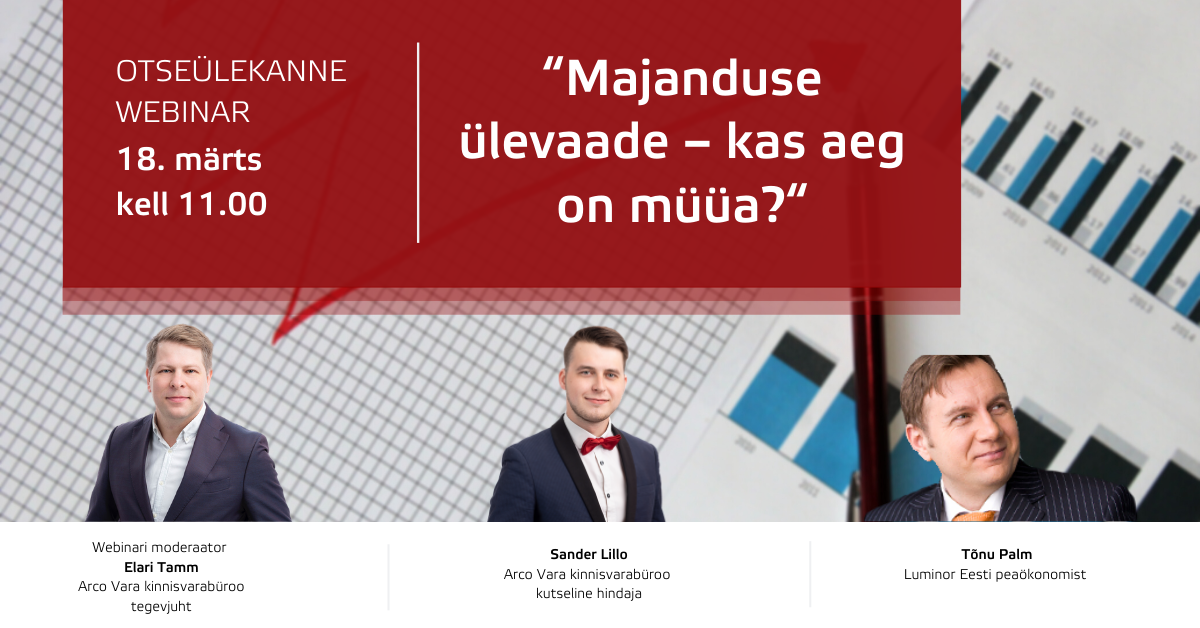 Webinar: “Majanduse ülevaade – kas aeg on müüa?“